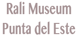 Rali Musuem, Punta del Este